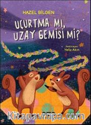 Uçurtma Mı, Uzay Gemisi Mi?