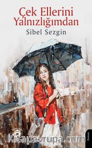 Çek Ellerini Yalnızlığımdan