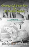 Okumayı Çok Seven Fare ve Bir Dostluk Öyküsü