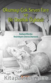 Okumayı Çok Seven Fare ve Bir Dostluk Öyküsü