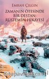 Zamanın Ötesinde Bir  Destan: Rüstem'in  Hikayesi