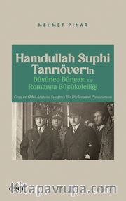 Hamdullah Suphi Tanrıöver’in Düşünce Dünyası ve Romanya Büyükelçiliği 
