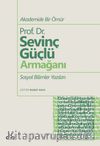 Akademide Bir Ömür Prof. Dr. Sevinç Güçlü Armağanı Sosyal Bilimler Yazıları