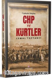 Cepheden Sürgüne Chp ve Kürtler