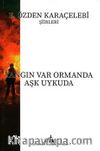 Yangın Var Ormanda Aşk Uykuda