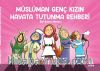 Müslüman Genç Kızın Hayata Tutunma Rehberi