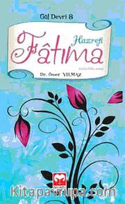 Hazreti Fatıma <br /> Gül Devri 8