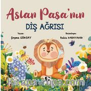 Aslan Paşa’nın Diş Ağrısı