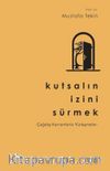Kutsalın İzini Sürmek