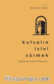 Kutsalın İzini Sürmek