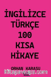 İngilizce-Türkçe 100 Kısa Hikaye