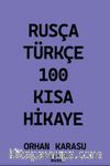 Rusça-Türkçe 100 Kısa Hikaye