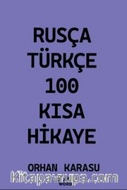 Rusça-Türkçe 100 Kısa Hikaye