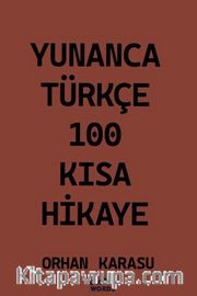 Yunanca-Türkçe 100 Kısa Hikaye