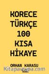 Korece-Türkçe 100 Kısa Hikaye