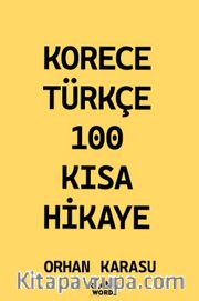 Korece-Türkçe 100 Kısa Hikaye