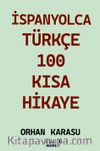 İspanyolca-Türkçe 100 Kısa Hikaye