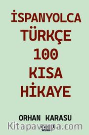 İspanyolca-Türkçe 100 Kısa Hikaye