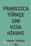 Fransızca-Türkçe 100 Kısa Hikaye