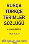 Rusça-Türkçe Terimler Sözlüğü & 40 Konu-2.000 Terim