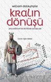 Kralın Dönüşü & Afganistan’da İktidar Savaşları