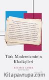 Türk Modernizminin Klasikçileri