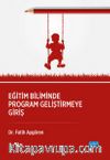 Eğitim Biliminde Program Geliştirmeğe Giriş