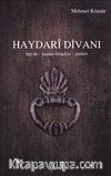 Haydari Divanı &  Hayatı Yaşam Felsefesi Şiirleri