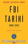 FBI Tarihi 1908-2023 & Kuruluşundan Günümüze