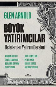Büyük Yatırımcılar <br /> Ustalardan Yatırım Dersleri