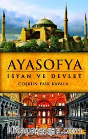 Ayasofya <br /> İsyan ve Devlet