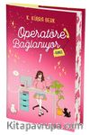 Operatöre Bağlanıyorsunuz 1 (Yan Boyamalı-Ciltli)
