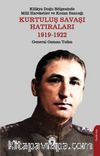 Kilikya Doğu Bölgesinde Milli Hareketler ve Kozan Sancağı Kurtuluş Savaşı Hatıraları 1919-1922