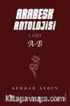 Arabesk Antolojisi & 1. Cilt A-B