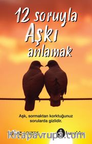 12 Soruyla Aşkı Anlamak