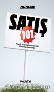 Satış 101 <br /> Başarılı Satış Profesyonellerinin Bilmesi Gereken Her Şey