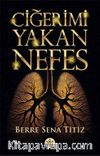 Ciğerimi Yakan Nefes