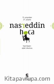 13. Yüzyıldan 21. Yüzyıla Nasreddin Hoca