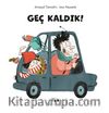 Geç Kaldık! 