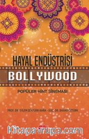 Hayal Endüstrisi <br /> Popüler Hint Sineması