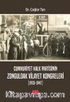 Cumhuriyet Halk Partisinin Zonguldak Vilayet Kongreleri (1935-1947)
