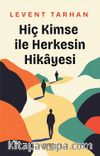 Hiç Kimse İle Herkesin Hikayesi