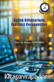 Sağlık Bilimlerinde Yenilikçi Perspektifler