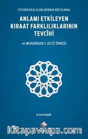 Anlamı Etkileyen Kıraat Farklılıklarının Tevcihi