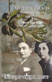 Girit’ten Urla’ya “Bir Mübadele Ailesinin Öyküsü”