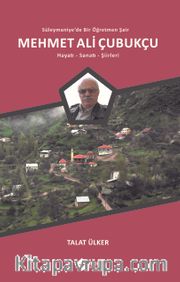 Süleymaniye'de Bir Öğretmen Şair: Mehmet Ali Çubukçu 