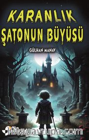 Karanlık Şatonun Büyüsü 