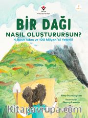 Bir Dağı Nasıl Oluşturursun? <br /> 9 Basit Adım ve 100 Milyon Yıl Yeter!