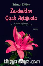 Zambaklar Çiçek Açtığında
