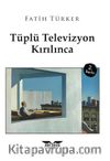 Tüplü Televizyon Kırılınca